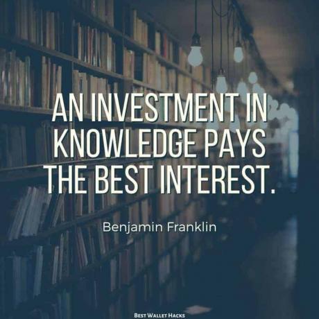 En investering i viden betaler den bedste rente. - Benjamin Franklin